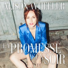 Alison Wheeler - La Promesse D'un Soir al Bourse du Travail Tickets