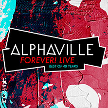 Alphaville Forever! Live - Best Of 40 Years in der Saarlandhalle Saarbrücken Tickets