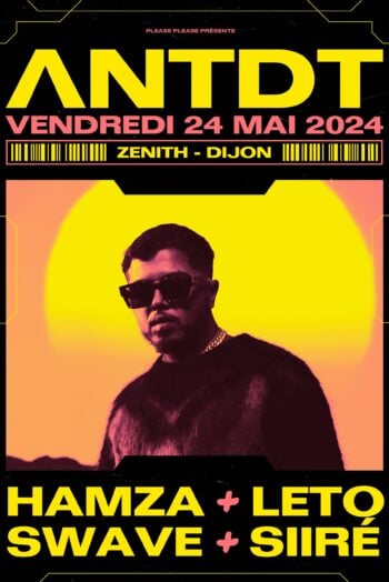 ANTDT : Hamza - Dinos - Leto - Prinzly at Zenith Dijon Tickets