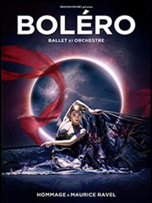 Bolero - Ballet et Orchestre in der Zenith Strasbourg Tickets