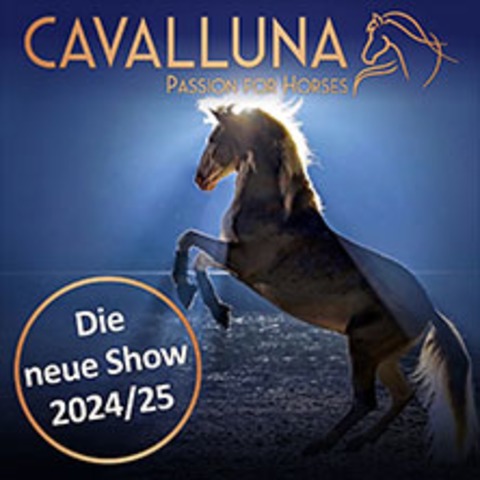 Cavalluna - Die Neue Show 2024-25 al Lokhalle Göttingen Tickets
