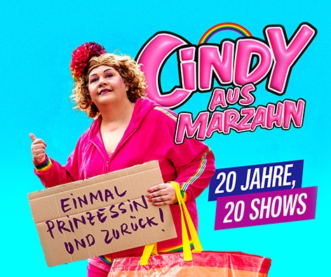 Cindy Aus Marzahn - Einmal Prinzessin Und Zurück! al Haus Auensee Tickets