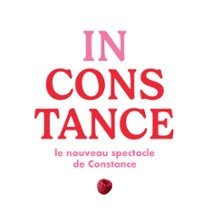 Constance - Inconstance en Theatre De La Cite Nice Tickets