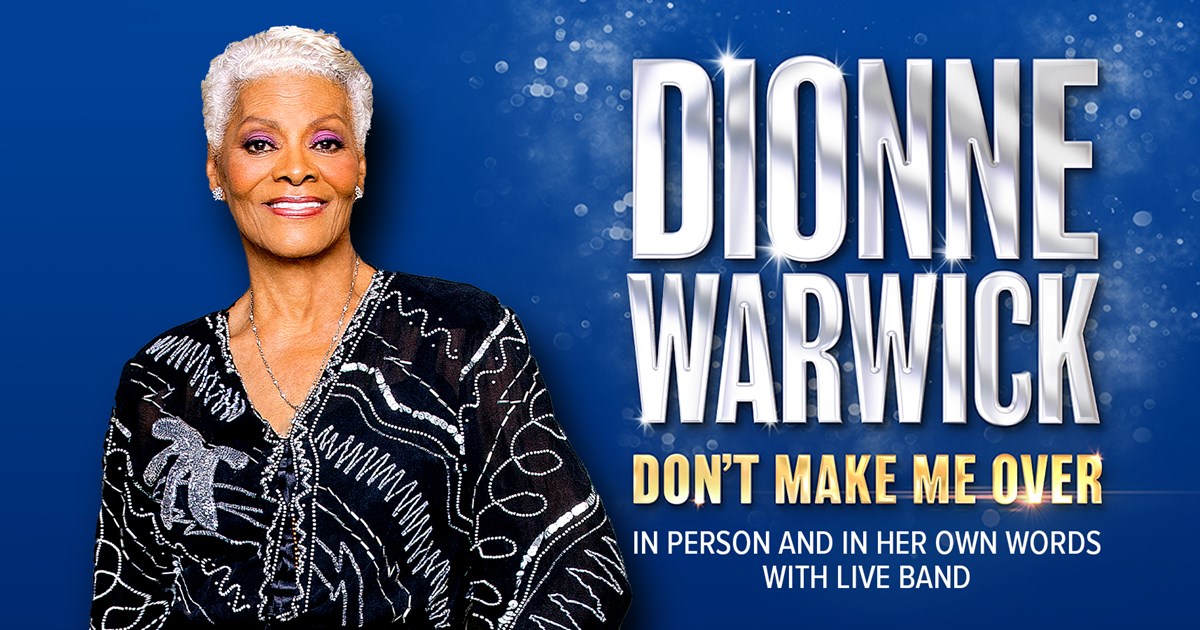 Dionne Warwick - Don't Make Me Over Tour at Ulster Hall Belfast Tickets
