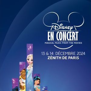 Disney en concert 2024 al Zenith Paris Tickets