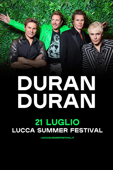 Duran Duran - Lucca Summer Festival 2024 al Piazza Napoleone Tickets