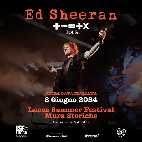 Ed Sheeran - Lucca Summer Festival 2024 al Mura di Lucca Tickets