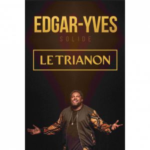 Edgar-Yves en Le Trianon Tickets