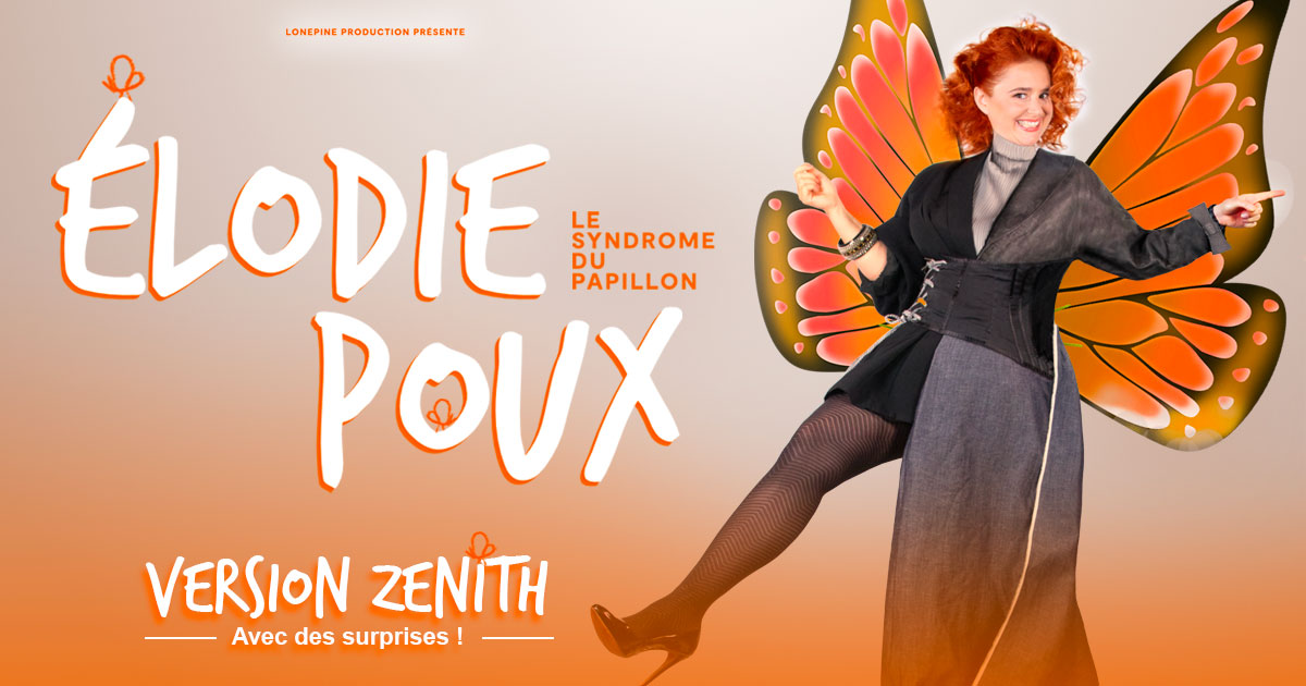 Elodie Poux - Le Syndrome Du Papillon Des Zéniths at Zenith Dijon Tickets