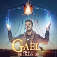 Gaël Pilote De L'illusion - Mirage al Parc des Expositions Tours Tickets