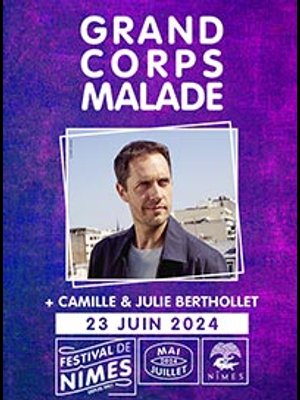 Grand Corps Malade at Arenes de Nimes Tickets