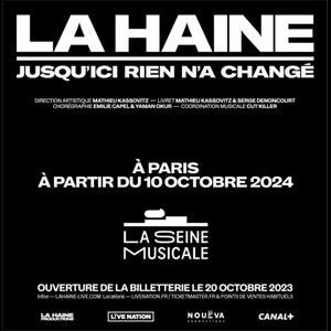 La Haine al La Seine Musicale Tickets