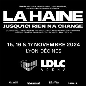 La Haine in der LDLC Arena Tickets