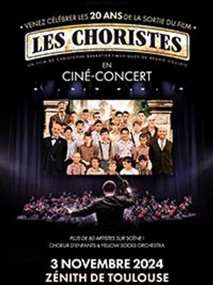 Les Choristes En Cine-concert al Zenith Tolosa Tickets