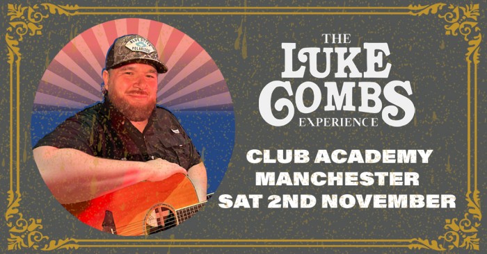 Luke Combs Experience at Manchester Club Academy Tickets