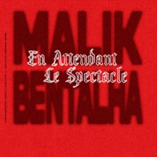 Malik Bentalha - En Attendant Le Spectacle at Theatre Le Colbert Tickets