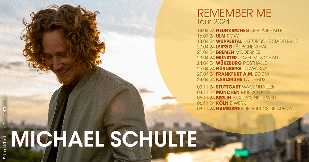Michael Schulte - remember Me Tour 2024 en Ampere Muffatwerk Tickets