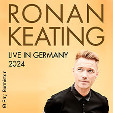 Ronan Keating In Germany 2024 in der Barclays Arena Tickets