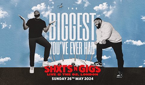ShxtsNGigs at The O2 Arena Tickets