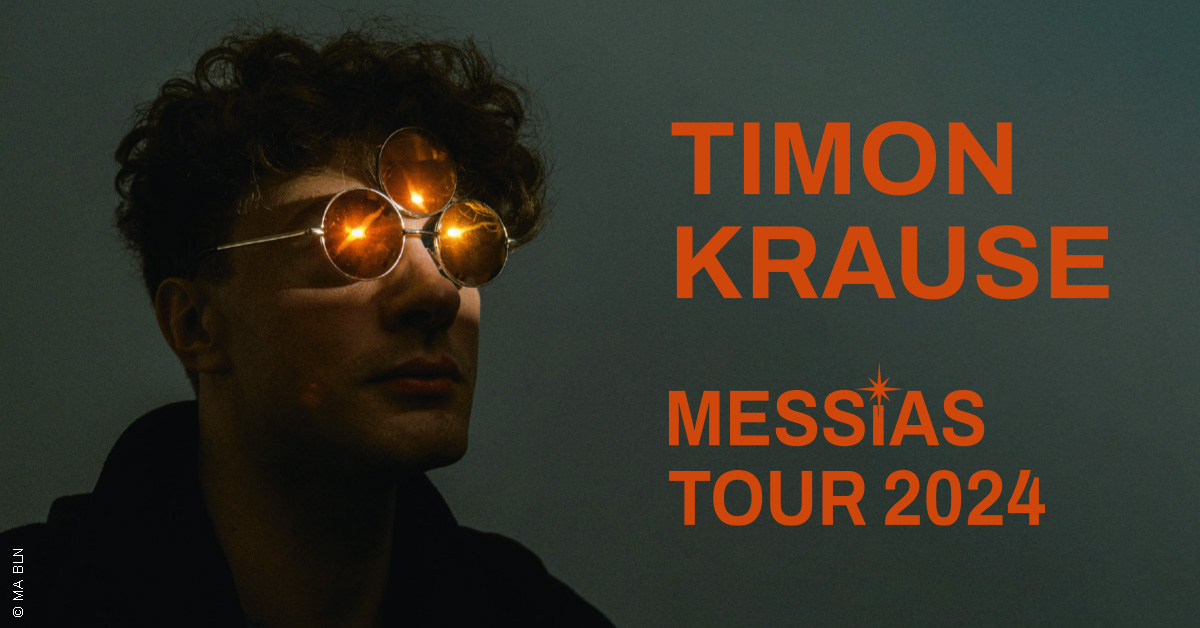 Timon Krause - Messias - Live 2024 at Circus Krone Tickets