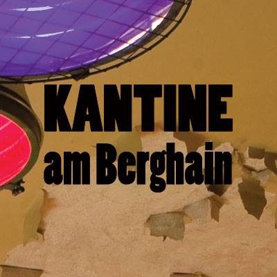 Kantine Am Berghain Tickets