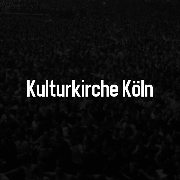 Billets Kulturkirche Köln
