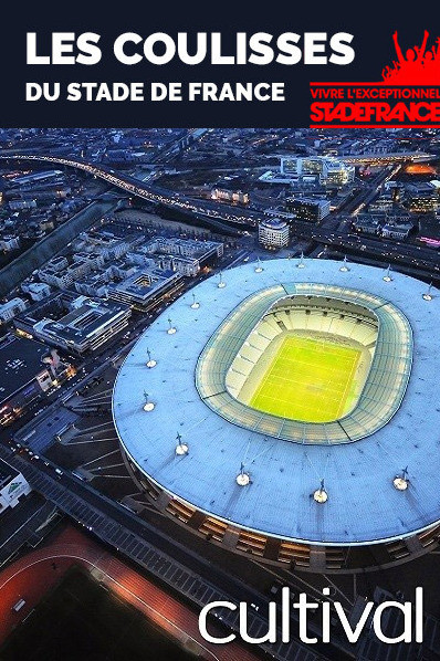 Billets Les coulisses du Stade de France