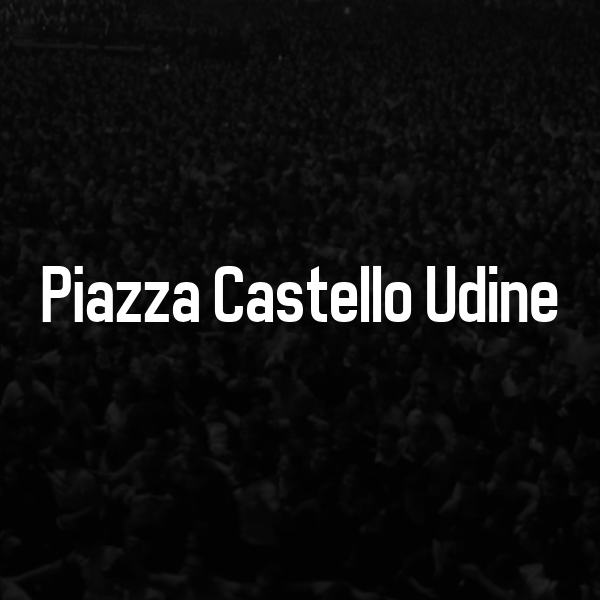 Billets Piazza Castello Udine