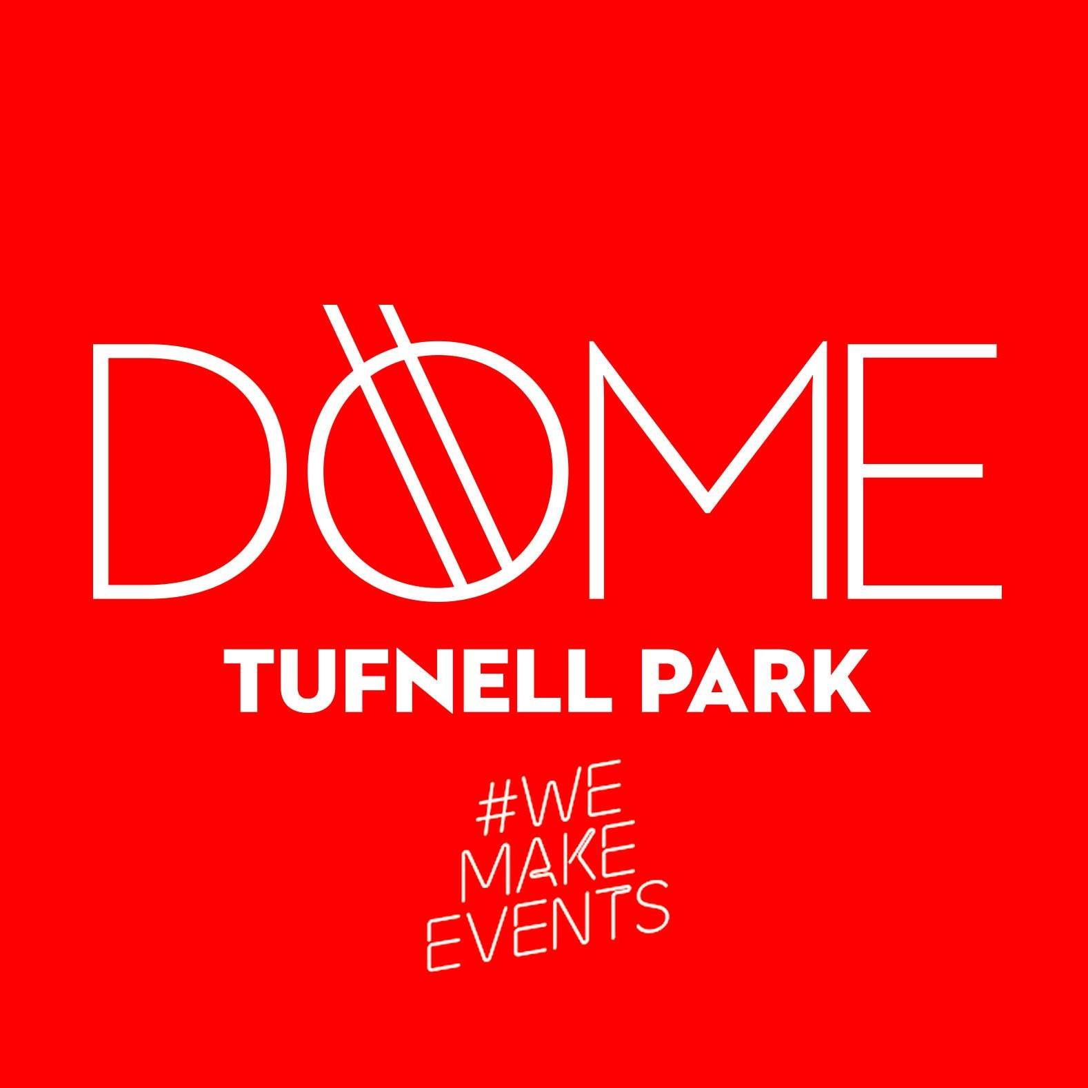 The Dome London Tickets