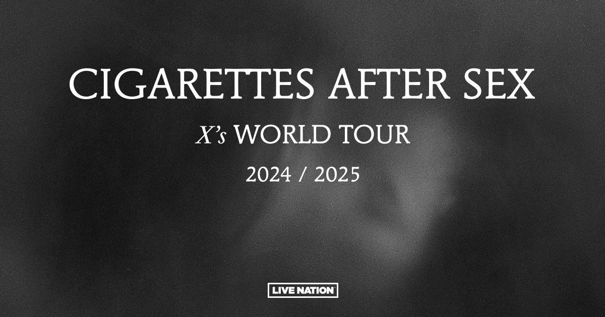 Cigarettes After Sex - X's World Tour at Kia Forum Tickets