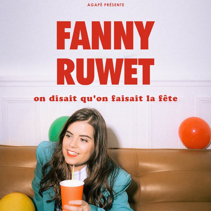Fanny Ruwet - On Disait Qu'on Faisait La Fête in der Radiant Bellevue Tickets