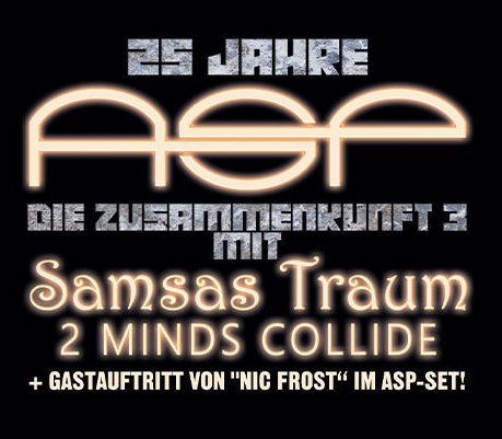Billets Asp - 25 Jahre Asp - Die Zusammenkunft 3 - Samsas Traum - 2 Minds Collide (Turbinenhalle Oberhausen - Oberhausen)