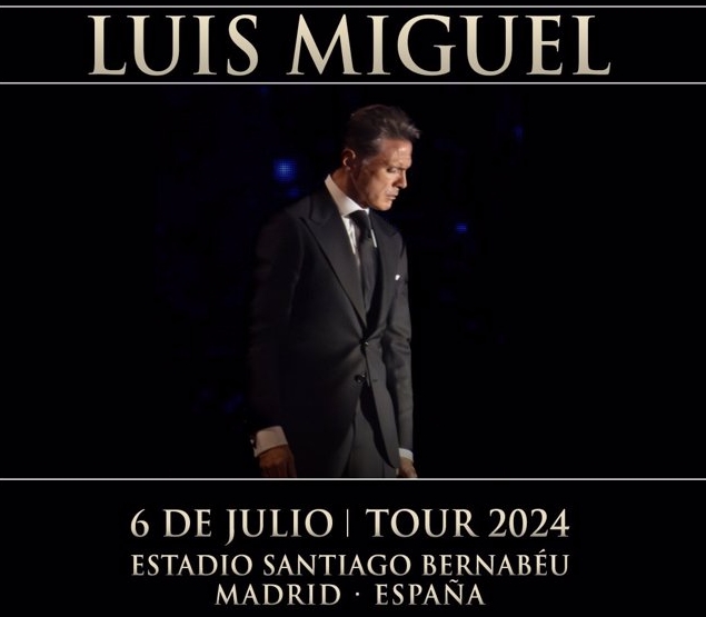 Luis Miguel al Santiago Bernabéu Tickets