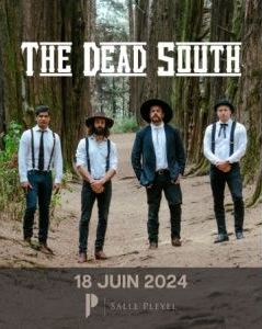 The Dead South al Salle Pleyel Tickets