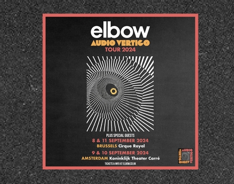 Elbow - Audio Vertigo Tour 2024 at Koninklijk Theater Carré Tickets