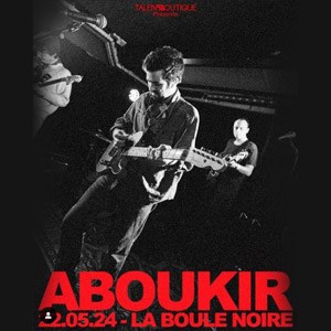 Aboukir at La Boule Noire Tickets