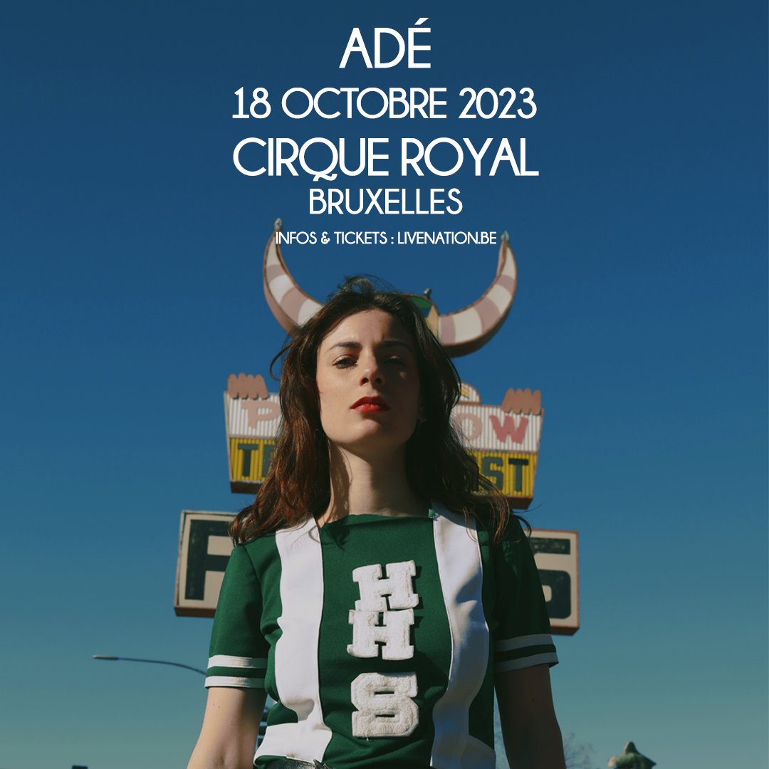 Billets Adé (Cirque Royal Bruxelles - Bruxelles)