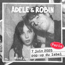 Billets Adèle et Robin (Popup Paris - Paris)