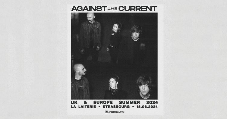 Against the Current al La Laiterie Tickets