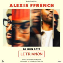 Alexis Ffrench al Le Trianon Tickets