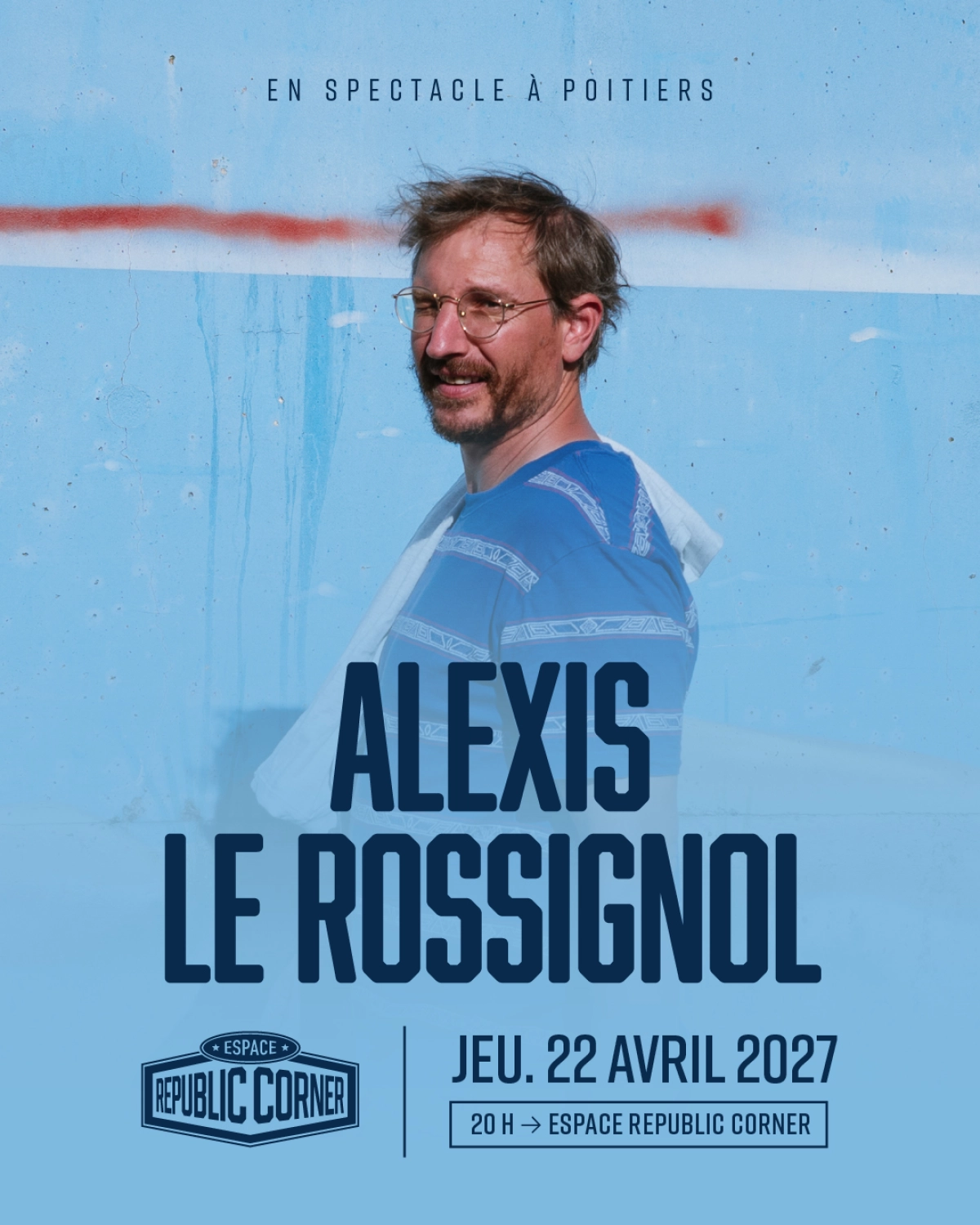 Alexis Le Rossignol at Espace Republic Corner Tickets