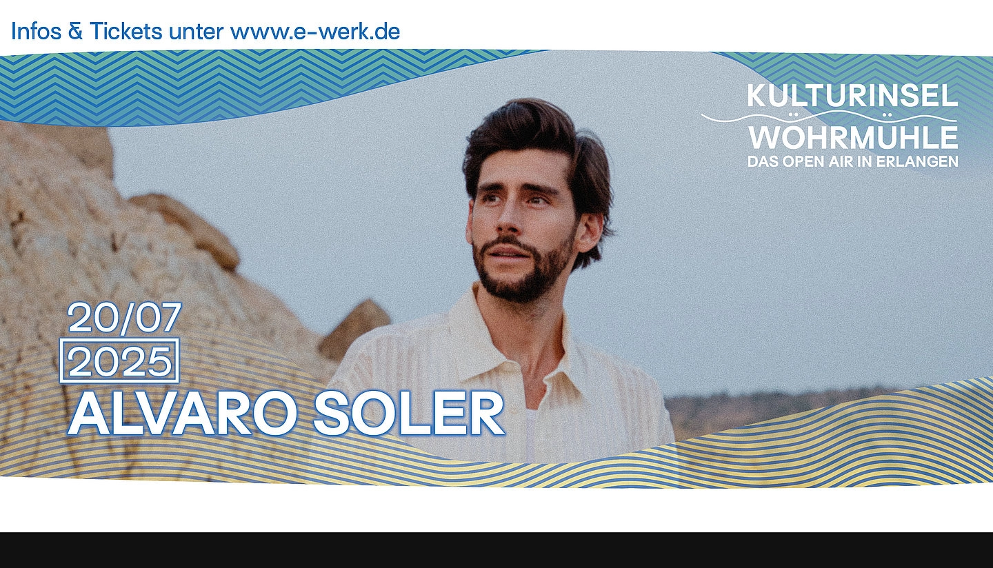 Billets Alvaro Soler (Kulturinsel Wöhrmühle - Erlangen)