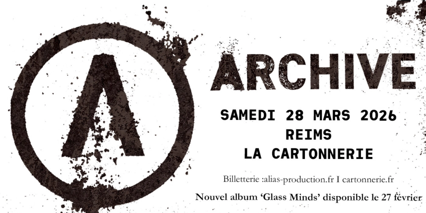 Billets Archive (La Cartonnerie - Reims)