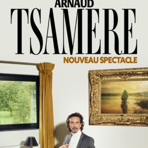 Billets Arnaud Tsamere (Le Cedre - Chenove)