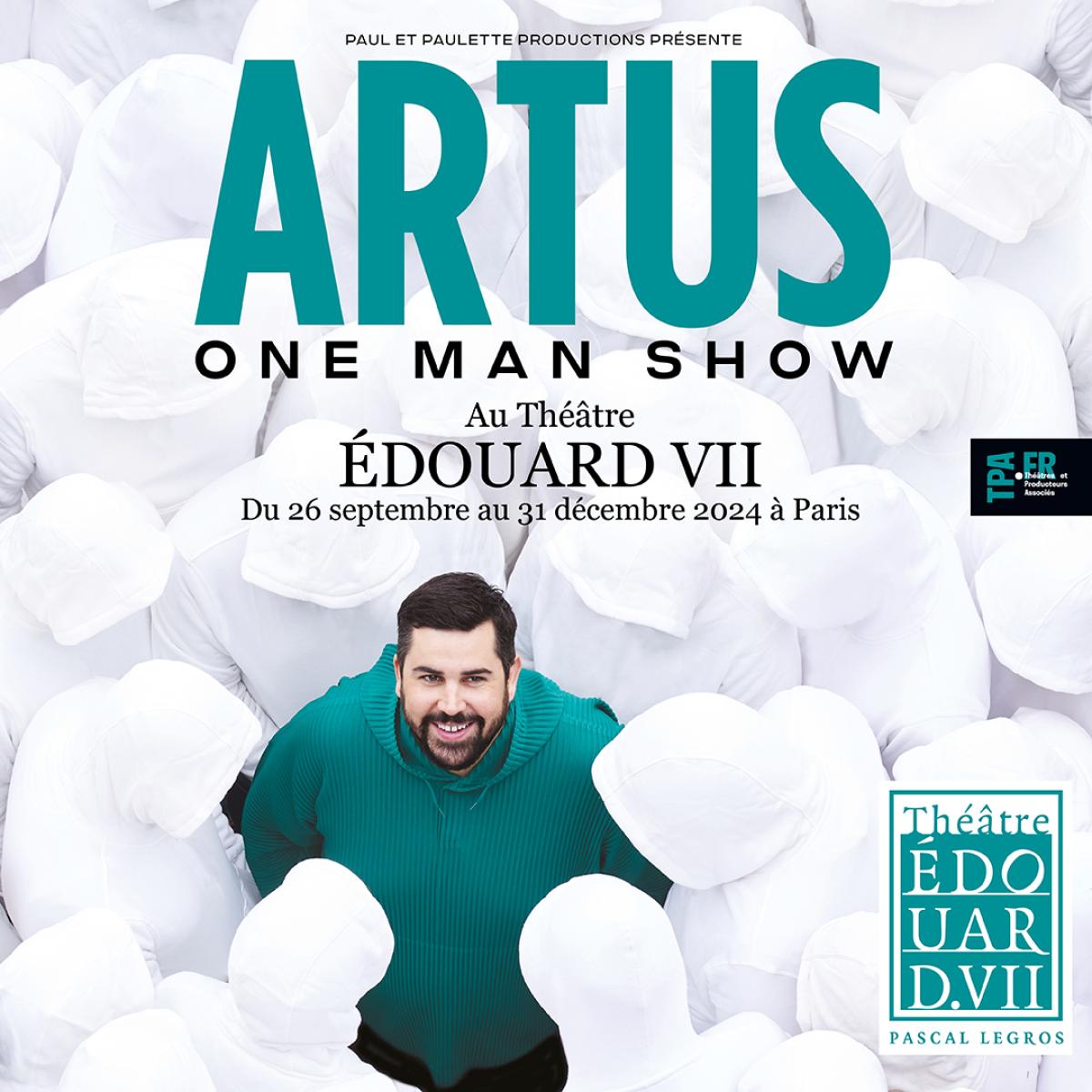Billets Artus - One Man Show (Theatre Edouard VII - Paris)