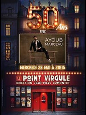 Billets Ayoub Marceau (Theatre Le Point Virgule - Paris)