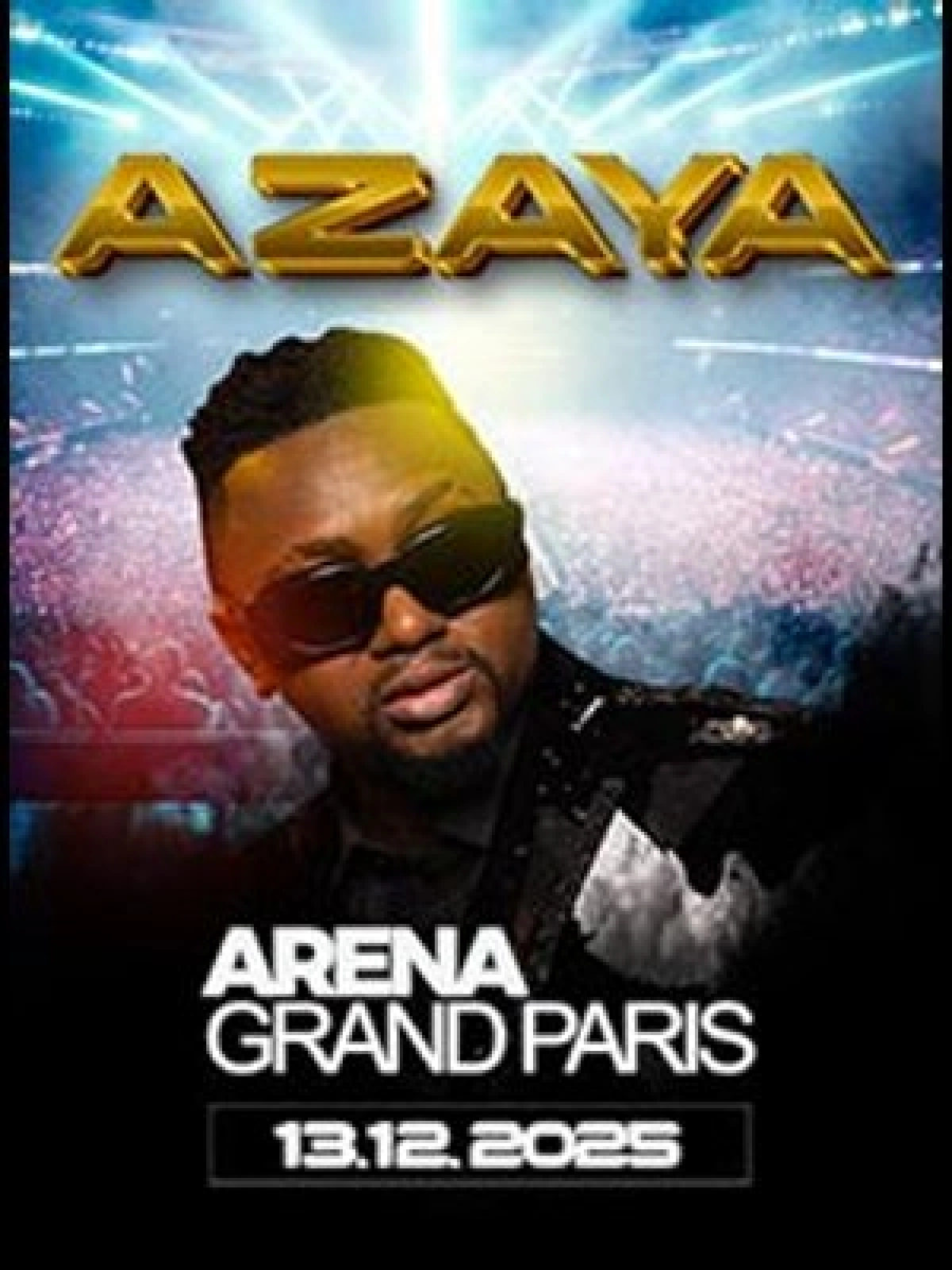 Billets Azaya (Arena Grand Paris - Paris)