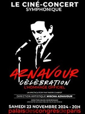 Billets Aznavour 100 Ans - Célébration Du Centenaire De Charles Aznavour (Palais Des Congres Paris - Paris)