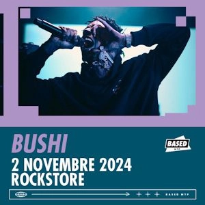 Billets Bushi (Rockstore - Montpellier)