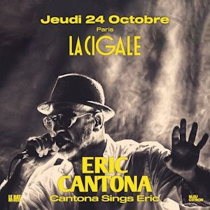 Billets Cantona Sings Eric (La Cigale - Paris)